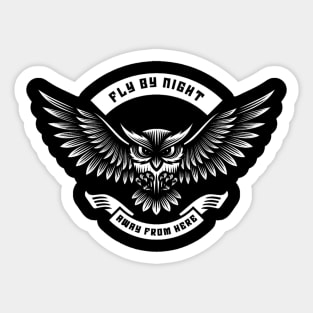 Fly By Night Away From Here Sticker